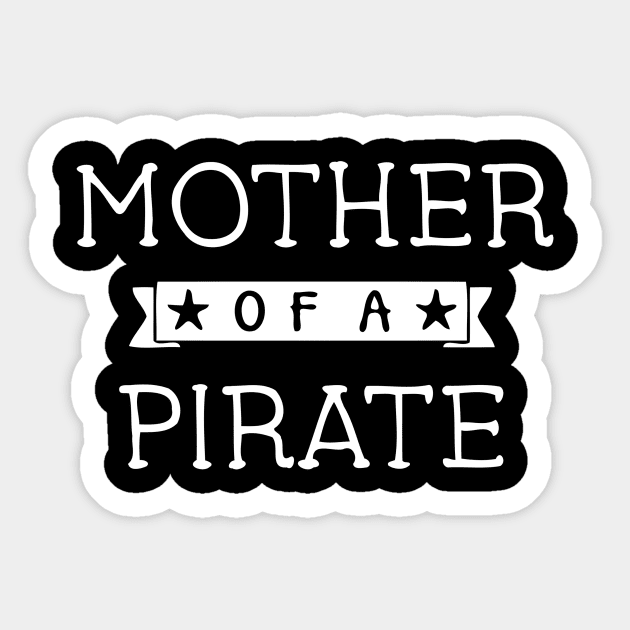 Mother Of A Pirate Sticker by Ramateeshop